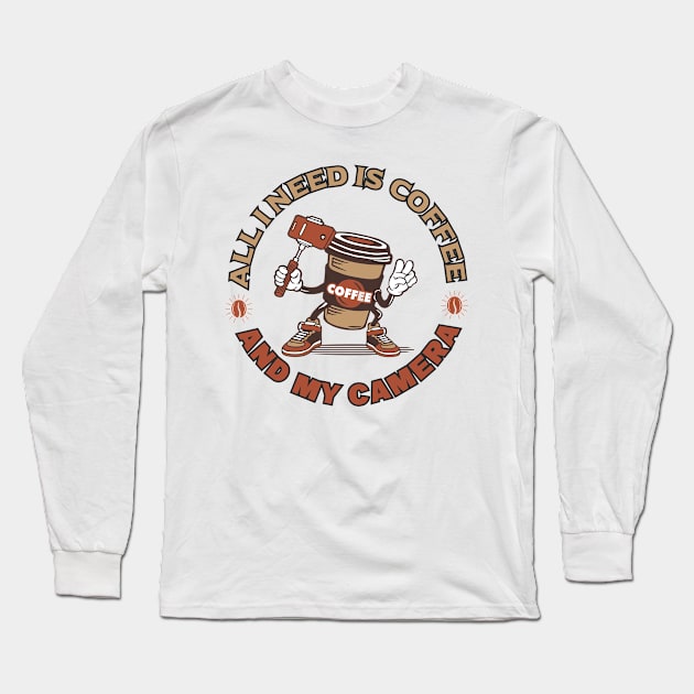 All I Need Is Coffee And My Camera Long Sleeve T-Shirt by Aldiya